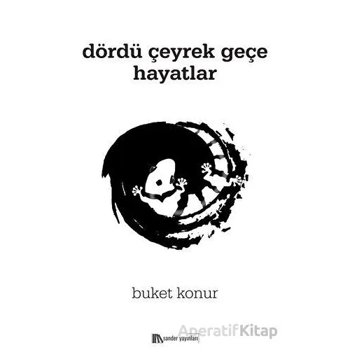 Dördü Çeyrek Geçe Hayatlar - Buket Konur - Sander Yayınları
