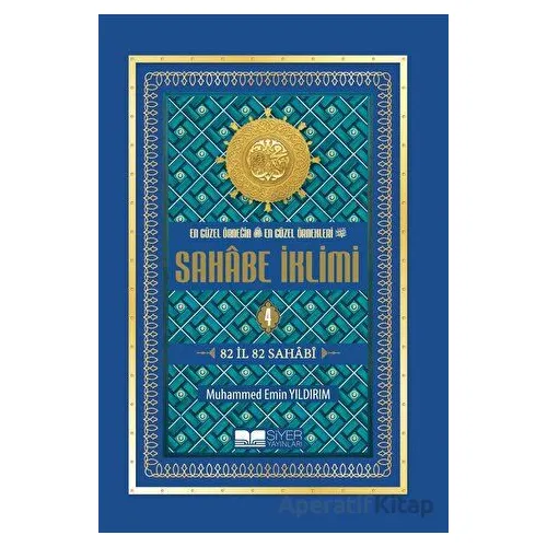 En Güzel Örneğin En Güzel Örnekleri Sahabe İklimi 4. Cilt - Muhammed Emin Yıldırım - Siyer Yayınları