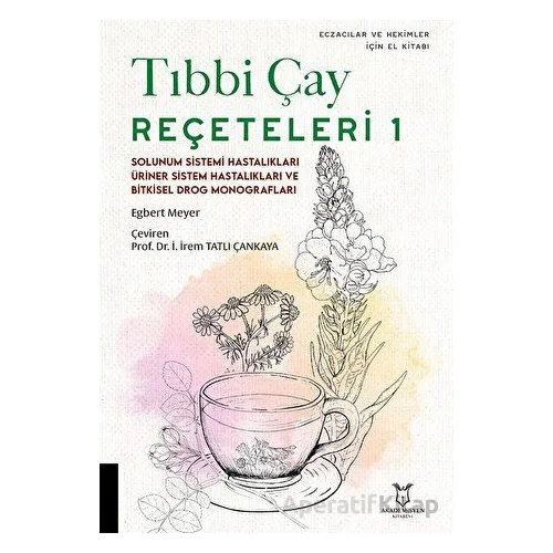Tıbbi Çay Reçeteleri 1 - Egbert Meyer - Akademisyen Kitabevi