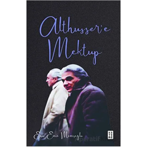 Althussere Mektup - Enis Emre Memişoğlu - Ketebe Yayınları