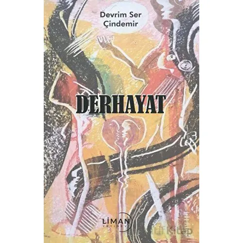 Derhayat - Devrim Ser Çindemir - Liman Yayınevi