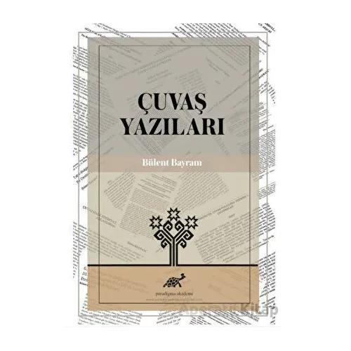 Çuvaş Yazıları - Bülent Bayram - Paradigma Akademi Yayınları