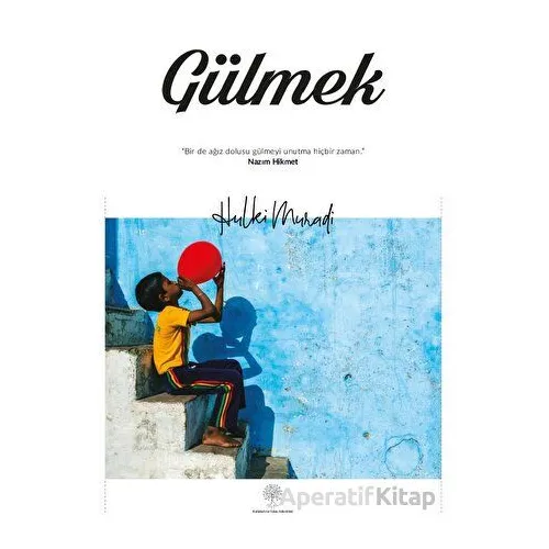 Gülmek - Hulki Muradi - Platanus Publishing