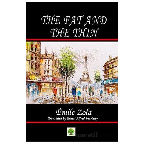 The Fat and the Thin - Emile Zola - Platanus Publishing