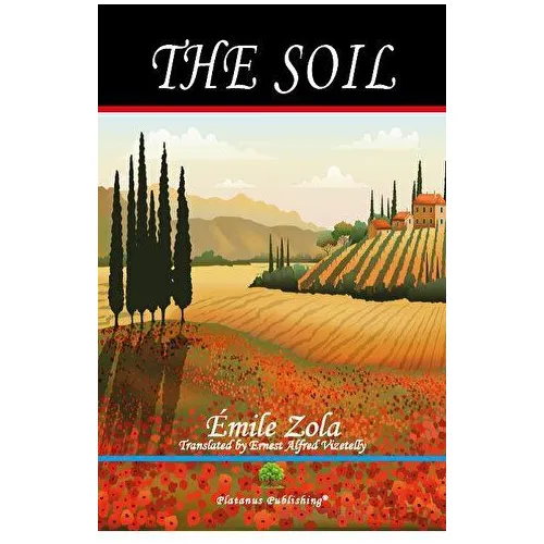 The Soil - Emile Zola - Platanus Publishing