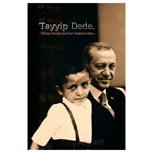Tayyip Dede - Fatma Korkutata - Sonçağ Yayınları