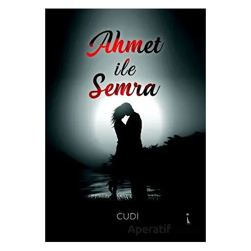 Ahmet İle Semra - Cudi - İkinci Adam Yayınları