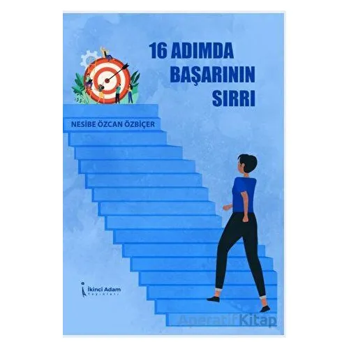 16 Adımda Başarının Sırrı - Nesibe Özcan Özbiçer - İkinci Adam Yayınları
