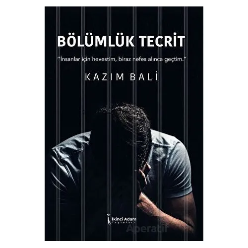 Bölümlük Tecrit - Kazım Bali - İkinci Adam Yayınları