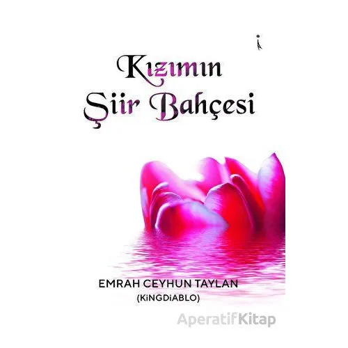 Kızımın Şiir Bahçesi - Emrah Ceyhun Taylan - İkinci Adam Yayınları