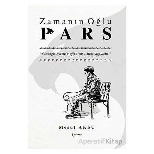 Zamanın Oğlu Pars - Mesut Aksu - İkinci Adam Yayınları