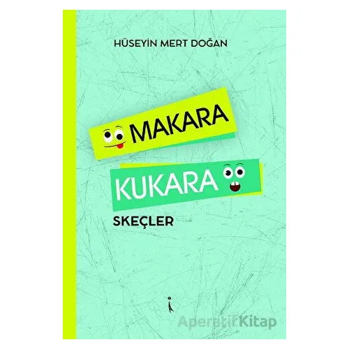 Makara Kukara - Hüseyin Mert Doğan - İkinci Adam Yayınları