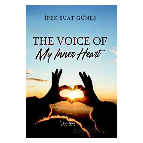The Voıce Of My Inner Heart - İpek Güneş - İkinci Adam Yayınları