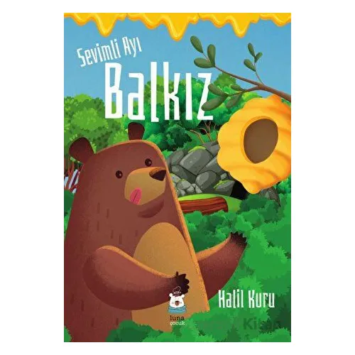 Sevimli Ayı Balkız - Halil Kuru - Luna Çocuk Yayınları