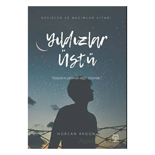 Yıldızlar Üstü - Hürcan Akgün - Luna Yayınları