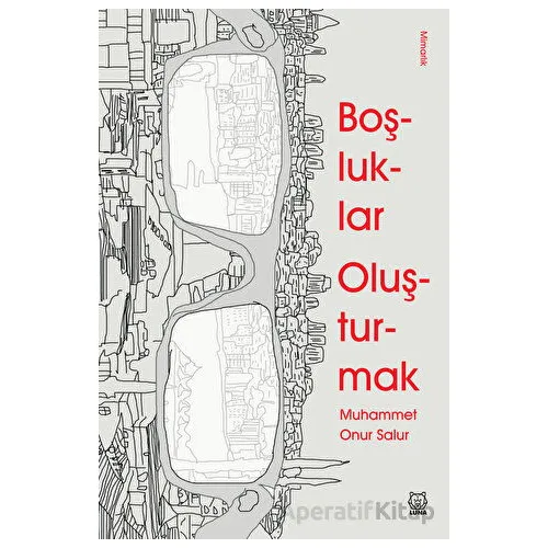 Boşluklar Oluşturmak - Muhammet Onur Salur - Luna Yayınları