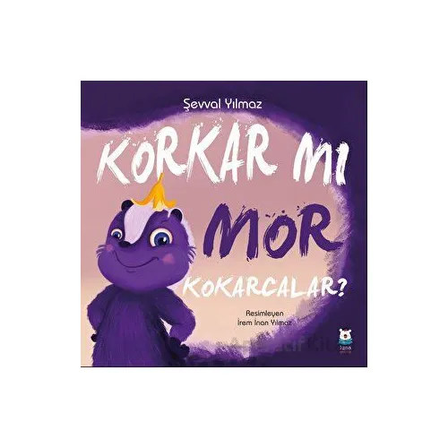 Korkar mı Mor Kokarcalar? - Şevval Yılmaz - Luna Çocuk Yayınları