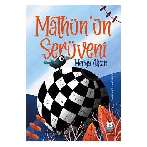 Mathünün Serüveni - Merya Akcin - Luna Çocuk Yayınları