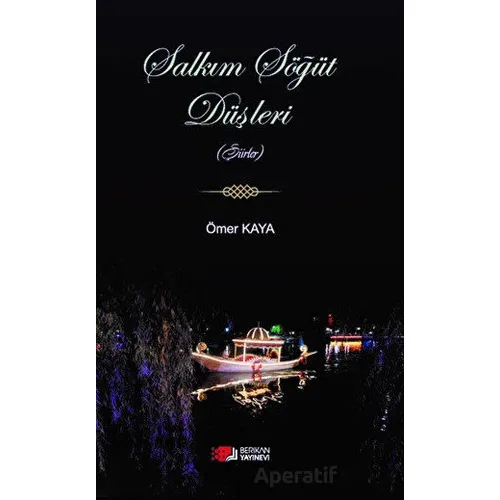 Salkım Söğüt Düşleri - Ömer Kaya - Berikan Yayınevi