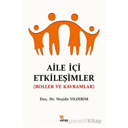 Aile İçi Etkileşimler - Neşide Yıldırım - Kriter Yayınları