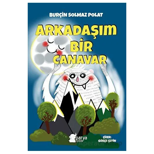Arkadaşım Bir Canavar - BURÇİN SOLMAZ POLAT - Parya Kitap