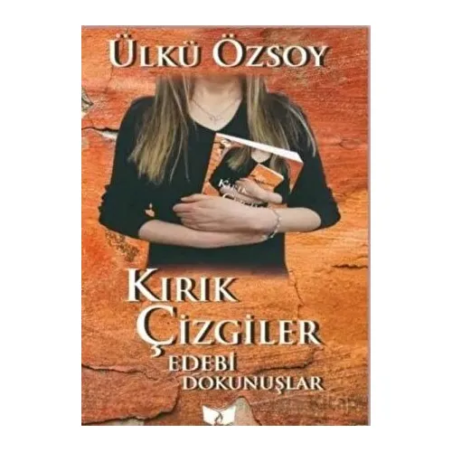 Kırık Çizgiler - Ülkü Özsoy - Ateş Yayınları