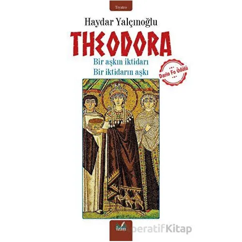 Theodora - Haydar Yalçınoğlu - İzan Yayıncılık