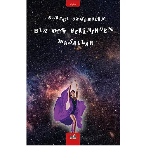 Bir Düş Hekiminden Masallar - Songül Öztürkcan - İzan Yayıncılık