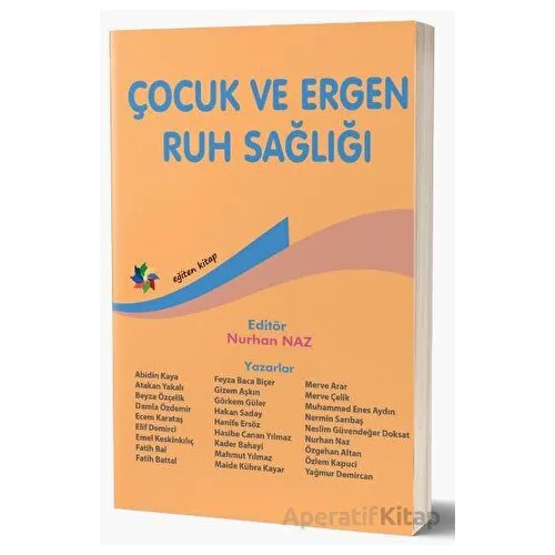 Çocuk ve Ergen Ruh Sağlığı - Nurhan Naz - Eğiten Kitap