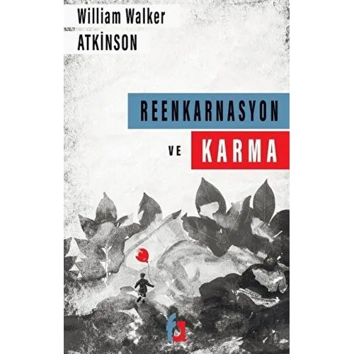 Reenkarnasyon ve Karma Kanunu - William Walker Atkinson - Fa Yayınları
