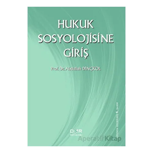 Hukuk Sosyolojisine Giriş - Abdullah Dinçkol - Der Yayınları