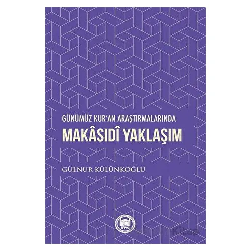Günümüz Kuran Araştırmalarında Makasıdi Yaklaşım