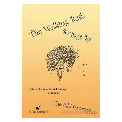 The Walking Bush Swings By - John Laughland - Öteki Yayınevi