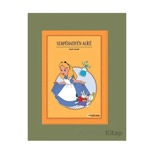 Serpehatiyen Alice - Lewis Carroll - Aram Yayınları