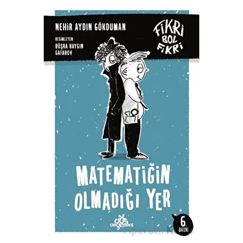 Fikri Bol Fikri - Matematiğin Olmadığı Yer - Nehir Aydın Gökduman - Düş Değirmeni