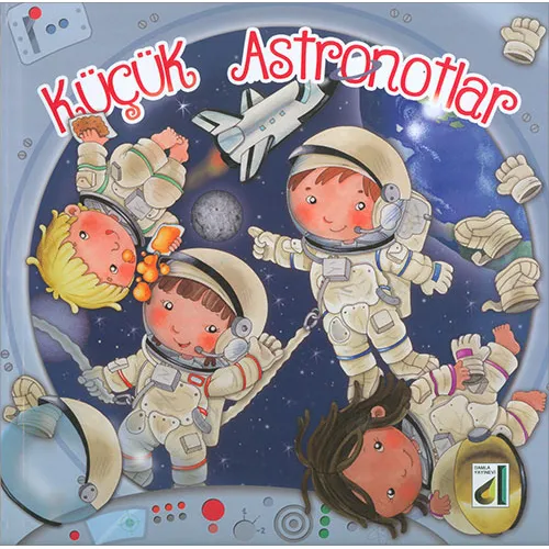 Küçük Astronotlar - Eleonara Barsotti - Damla Yayınevi