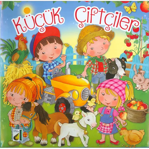 Küçük Çiftçiler - Eleonora Barsotti - Damla Yayınevi