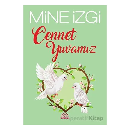 Cennet Yuvamız - Mine İzgi - Mihenk Kitap