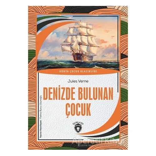 Denizde Bulunan Çocuk - Jules Verne - Dorlion Yayınları