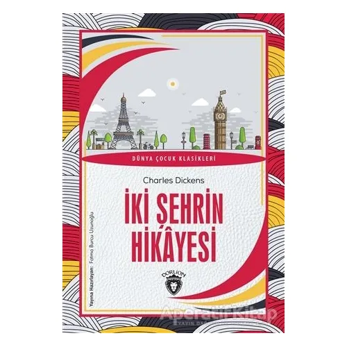İki Şehrin Hikayesi - Charles Dickens - Dorlion Yayınları