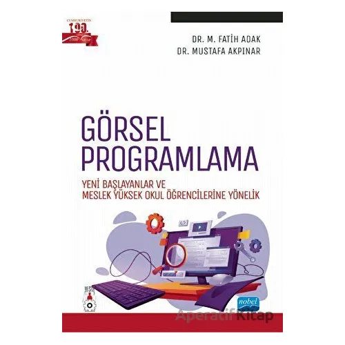 Görsel Programlama - Yeni Başlayanlar ve Meslek Yüksek Okul Öğrencilerine Yönelik