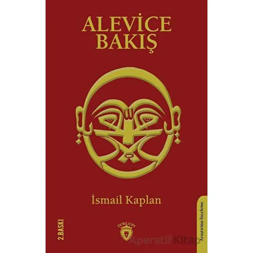 Alevice Bakış - İsmail Kaplan - Dorlion Yayınları
