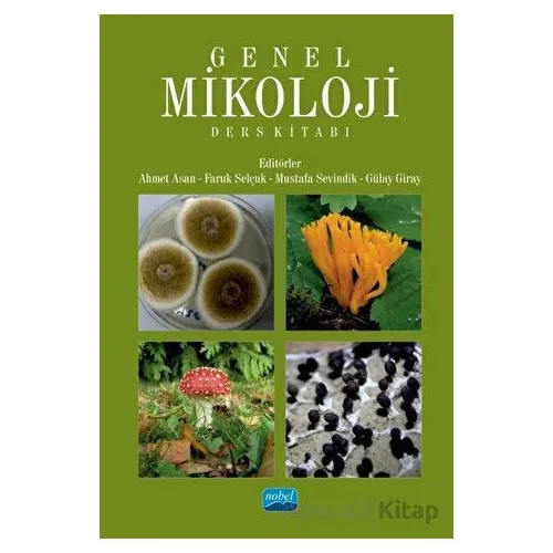 Genel Mikoloji - Ders Kitabı - Kolektif - Nobel Akademik Yayıncılık