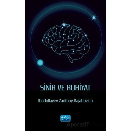 Sinir ve Ruhiyat - Ibodullayev Zarifboy Rajabovich - Nobel Akademik Yayıncılık