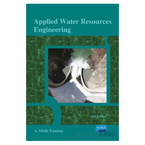 Applied Water Resources Engineering - A. Melih Yanmaz - Nobel Akademik Yayıncılık