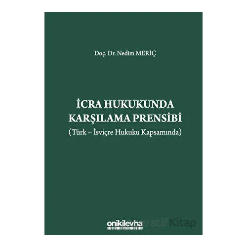 İcra Hukukunda Karşılama Prensibi (Türk - İsviçre Hukuku Kapsamında)