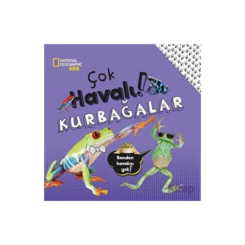 National Geographic Kids - Çok Havalı Kurbağalar! - Crispin Boyer - Beta Kids