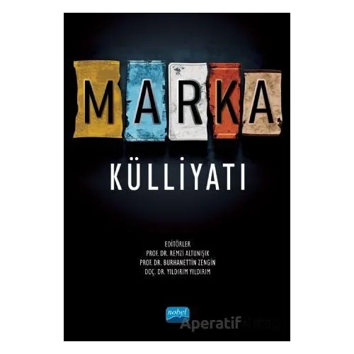 Marka Külliyatı - Remzi Altunışık - Nobel Akademik Yayıncılık