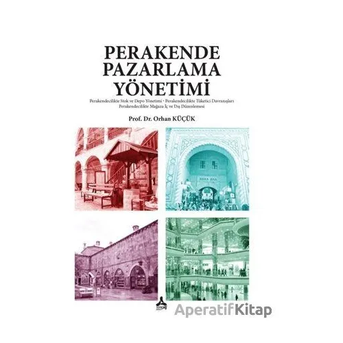 Perakende Pazarlama Yöntemi - Orhan Küçük - Sonçağ Yayınları