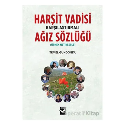 Harşit Vadisi Karşılaştırmalı Ağız Sözlüğü - Temel Gündoğdu - Arı Sanat Yayınevi